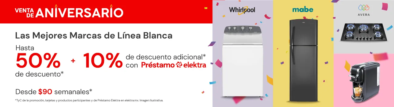 Las mejores marcas de Línea blanca hasta 50% de descuento  + hasta 10% adicional* con Préstamo Elektra